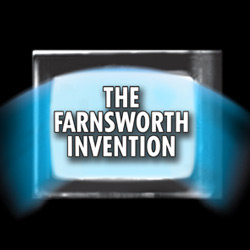 The Farnsworth Invention