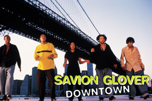Savion Glover: Downtown